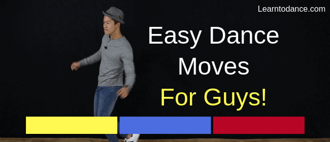 Easy Dance Moves For Guys